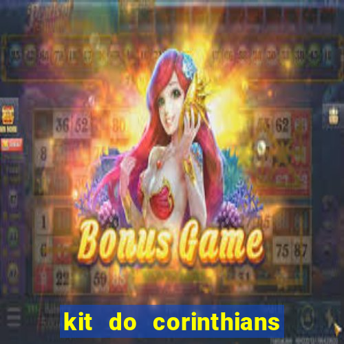 kit do corinthians dls 2019